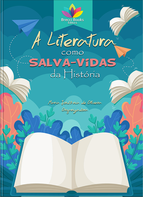 A LITERATURA COMO SALVA-VIDAS DA HISTÓRIA
